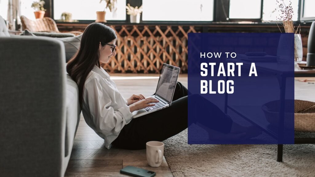 How to start a Blog